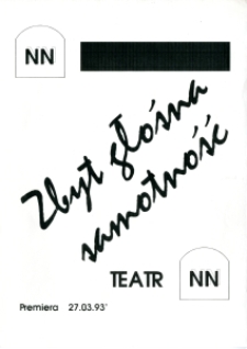 Ulotka dotycząca premiery spektaklu "Zbyt głośna samotność"