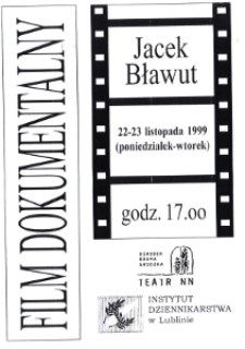 Spotkania z dokumentem filmowym - Jacek Bławut