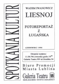 Spotkania Kultur : Wadim Iwanowicz Liesnoj Fotoreportaż z Ługańska