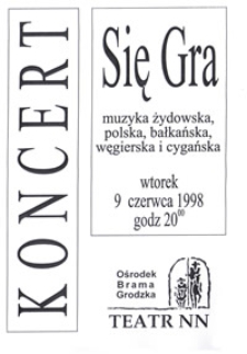 Koncert : Się Gra - muzyka żydowska, polska, bałkańska, węgierska i cygańska