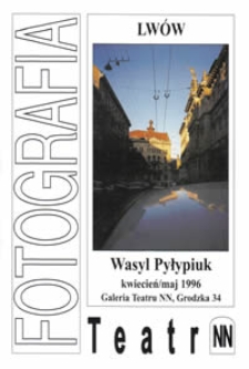 Fotografia : Lw&oacute;w - Wasyl Pyłypiuk, kwiecień/maj 1996