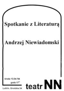 Spotkanie z Literaturą : Andrzej Niewiadomski (afisz)