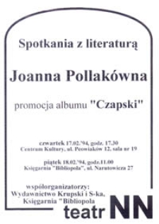 Spotkania z literaturą : Joanna Pollak&oacute;wna - promocja albumu "Czapski" (afisz)