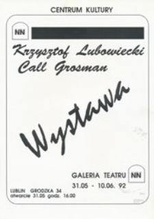 Afisz wystawy prac Calla Grosmana i Krzysztofa Lubowieckiego