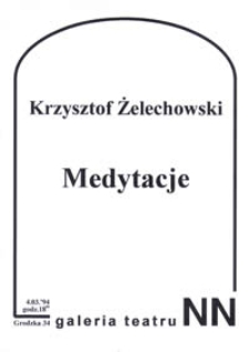 Krzysztof Żelechowski : Medytacje (afisz)