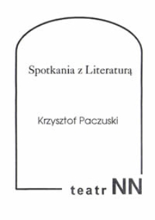 Spotkania z Literaturą : Krzysztof Paczuski (zaproszenie)