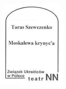 Taras Szewczenko : Moskałewa krynyc'a (zaproszenie)