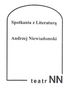 Spotkania z Literaturą : Andrzej Niewiadomski (zaproszenie)