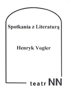 Spotkania z Literaturą : Henryk Vogler (zaproszenie)
