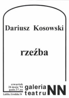 Dariusz Kosowski : rzeźba (afisz)
