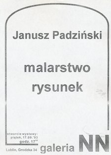 Afisz informujący o wystawie malarstwa i rysunku Janusza Padzińskiego
