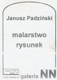 Afisz informujący o wystawie malarstwa i rysunku Janusza Padzińskiego
