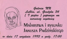 Zaproszenie na wernisaż wystawy malarstwa i rysunku Janusza Padzińskiego