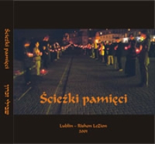 Ścieżki pamięci : Żydowskie miasto w Lublinie - losy, miejsca, historia : SZLAK ŻYDÓW LUBELSKICH