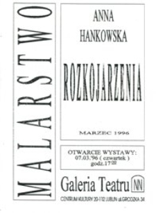 Ulotka towarzysząca wystawie malarstwa Anny Hankowskiej "Rozkojarzenia"