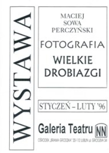 Ulotka towarzysząca wystawie fotografii Macieja Sowy-Perczyńskiego