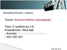 Warsztaty filmowo-radiowe - Historia Rodziny Arnsztajn&oacute;w