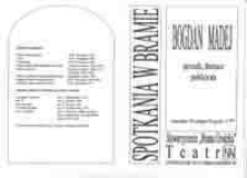 Spotkania w Bramie : Bogdan Madej, prozaik, tłumacz, publicysta