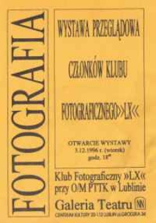 Fotografia: Wystawa przeglądowa członk&oacute;w Klubu Fotograficznego "LX"
