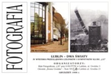 Lublin - dwa światy : IV wystawa przeglądowa członków i sympatyków Klubu Fotograficznego LX : katalog