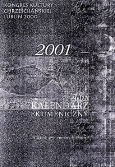Kalendarz Ekumeniczny 2001, A kt&oacute;ż jest moim bliźnim?