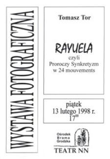 Rayuela, czyli Proroczy Synkretyzm w 24 mouvements : wystawa fotograficzna : zaproszenie