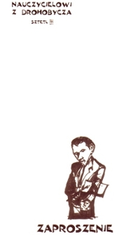 Nauczycielowi z Drohobycza : Sztetł III : zaproszenie