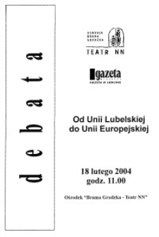 Debata: Od Unii Lubelskiej do Unii Europejskiej