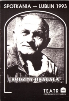 Urodziny Hrabala : Spotkania - Lublin 1993 : broszura