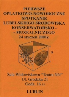 Pierwsze opłatkowo - noworoczne spotkanie lubelskiego środowiska konserwatorsko - muzealniczego : 24 styczeń 2001 r.
