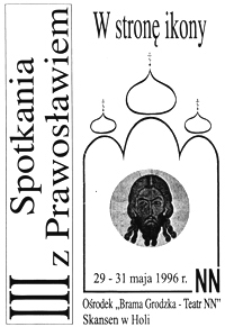 III Spotkania z Prawosławiem : W stronę ikony : ulotka