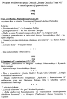 Program zrealizowany przez Ośrodek "Brama Grodzka - Teatr NN" w ramach promocji prawosławia : 1994-1996