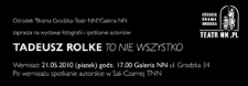Ulotka informująca o wystawie "To nie wszystko" Tadeusza Rolke