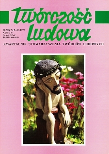 Tw&oacute;rczość Ludowa: Kwartalnik Stowarzyszenia Tw&oacute;rc&oacute;w Ludowych, R. XIV, Nr 2 (42) 1999