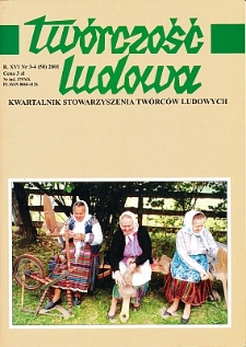 Twórczość Ludowa: Kwartalnik Stowarzyszenia Twórców Ludowych, R. XVI, Nr 3-4 (50) 2001