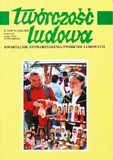 Tw&oacute;rczość Ludowa: Kwartalnik Stowarzyszenia Tw&oacute;rc&oacute;w Ludowych, R. XVII, NR 3 (52) 2002