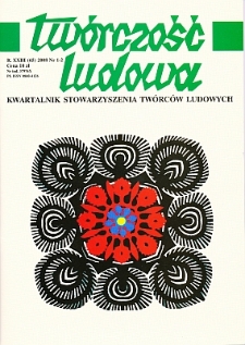 Twórczość Ludowa: Kwartalnik Stowarzyszenia Twórców Ludowych, R. XXIII, Nr 1-2 (65) 2008