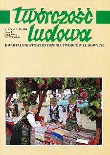 Twórczość Ludowa: Kwartalnik Stowarzyszenia Twórców Ludowych, R. XIX, Nr 3 (58) 2004