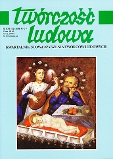 Twórczość Ludowa: Kwartalnik Stowarzyszenia Twórców Ludowych, R. XXI, Nr 3-4 (62) 2006