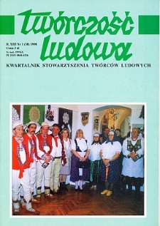 Tw&oacute;rczość Ludowa: Kwartalnik Stowarzyszenia Tw&oacute;rc&oacute;w Ludowych, R. XIII, Nr 1 (38) 1998