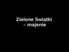 Zielone Świątki - Czesław Maj - fragment relacji świadka historii [WIDEO]