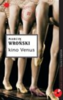 Okładka książki Marcina Wrońskiego: Komisarz Maciejewski. Kino "Venus" wyd. II
