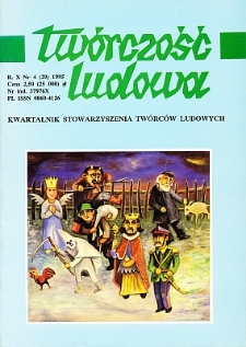 Twórczość Ludowa: Kwartalnik Stowarzyszenia Twórców Ludowych, R. X, Nr 4 (29) 1995