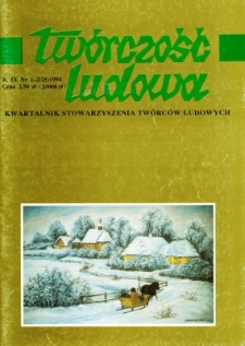 Tw&oacute;rczość Ludowa: Kwartalnik Stowarzyszenia Tw&oacute;rc&oacute;w Ludowych, R. IX, Nr 1-2 (25) 1994