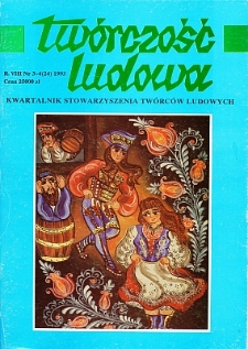 Twórczość Ludowa: Kwartalnik Stowarzyszenia Twórców Ludowych, R.VII, Nr 3-4 (24) 1993