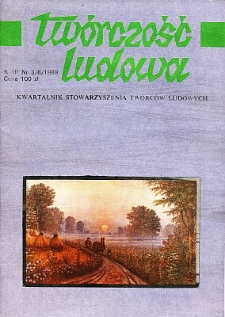 Twórczość Ludowa: Kwartalnik Stowarzyszenia Twórców Ludowych, R.III, Nr 3 (8) 1988