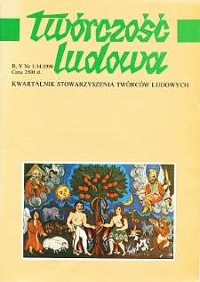 Tw&oacute;rczość Ludowa: Kwartalnik Stowarzyszenia Tw&oacute;rc&oacute;w Ludowych, R. V, Nr 1 (14) 1990