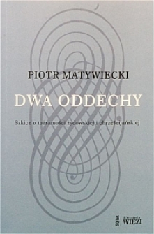 Okładka książki Piotra Matywieckiego "Dwa oddechy. Szkice o tożsamości żydowskiej i chrześcijańskiej"