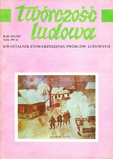 Tw&oacute;rczość Ludowa: Kwartalnik Stowarzyszenia Tw&oacute;rc&oacute;w Ludowych, R.III, Nr 4 (9) 1988