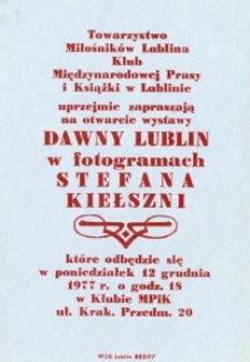 Zaproszenie na otwarcie wystawy "Dawny Lublin w fotogramach Stefana Kiełszni"